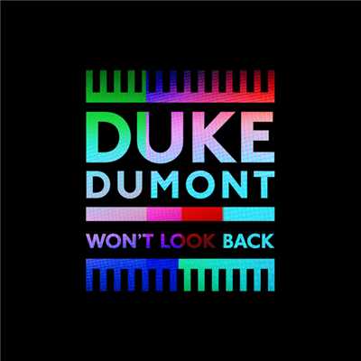 Won't Look Back (Jax Jones Remix)/Duke Dumont