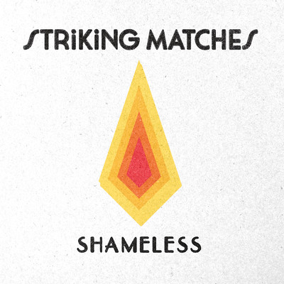 アルバム/Shameless/Striking Matches