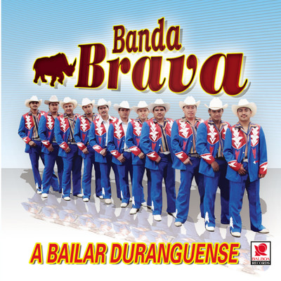 A Bailar Duranguense/Banda Brava