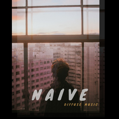 Naive/Diffuse Music