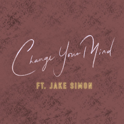 シングル/Change Your Mind (feat. Jake Simon)/Jenn Clemena