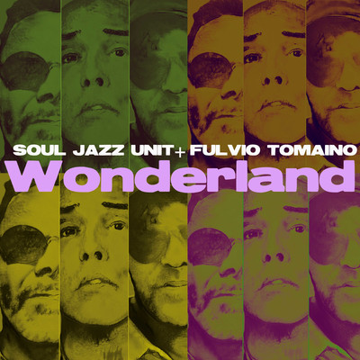 Wonderland (feat. Fulvio Tomaino)/Soul Jazz Unit