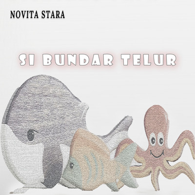 Si Bundar Telur/Novita Stara