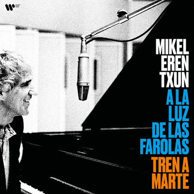 アルバム/A la luz de las farolas ／ Tren a Marte/Mikel Erentxun