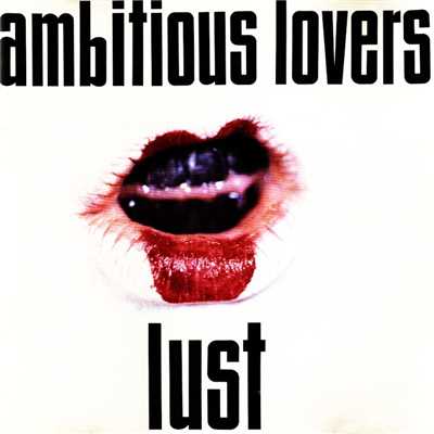 Lust/Ambitious Lovers