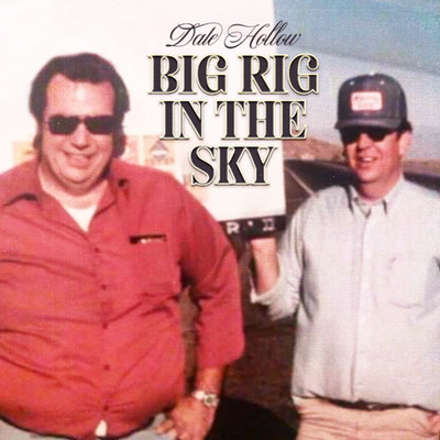 シングル/Big Rig in the Sky/Dale Hollow