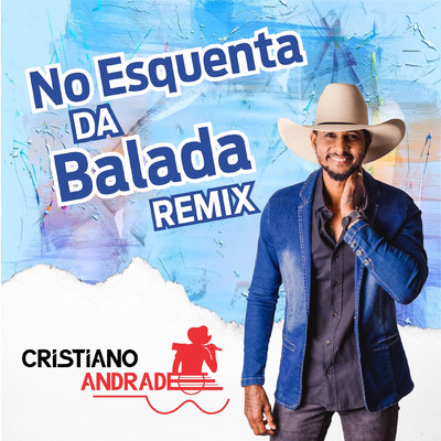 No Esquenta da Balada (Remix)/Cristiano Andrade