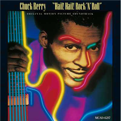 Hail！ Hail！ Rock 'N' Roll/Chuck Berry