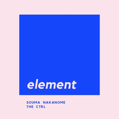 アルバム/THECTRL_electronica_”element”/Souma Nakanome