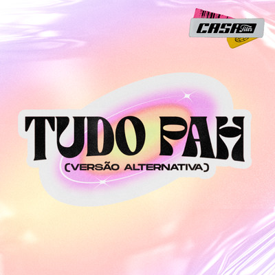 シングル/Tudo Pah (Versao Alternativa) (Casa Filtr)/PRISCILLA／Vitor Kley