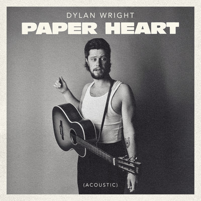 Paper Heart (Acoustic)/Dylan Wright