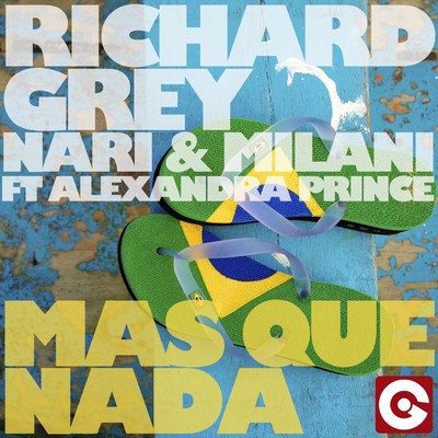 Mas Que Nada (Radio Edit)[feat. Alexandra Prince]/Richard Grey, Nari & Milani