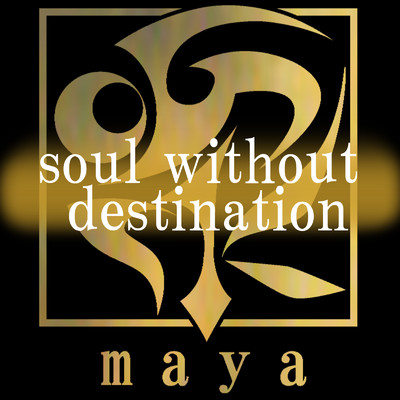 シングル/soul without destination feat.神威がくぽ/maya