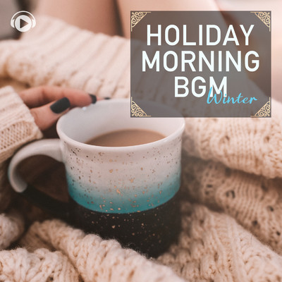 Holiday Morning BGM -Winter-/ALL BGM CHANNEL