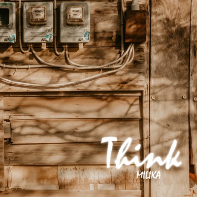 Think/MILIKA
