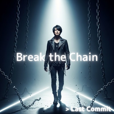 シングル/Break the Chain (Instrumental)/Last Commit