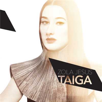 Taiga/Zola Jesus