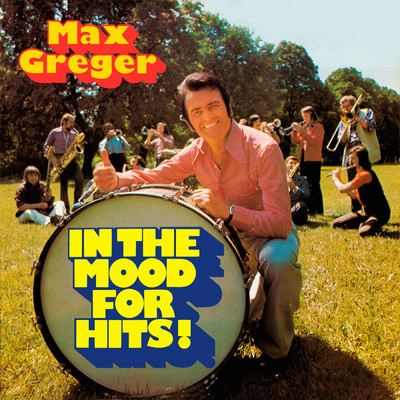 アルバム/In The Mood For Hits！/Max Greger