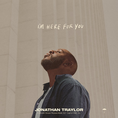 アルバム/I'm Here For You/Jonathan Traylor