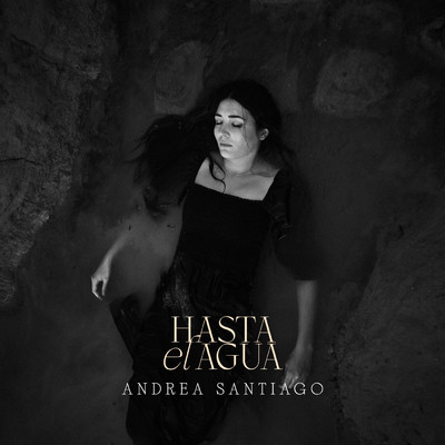 シングル/Hasta el agua/Andrea Santiago