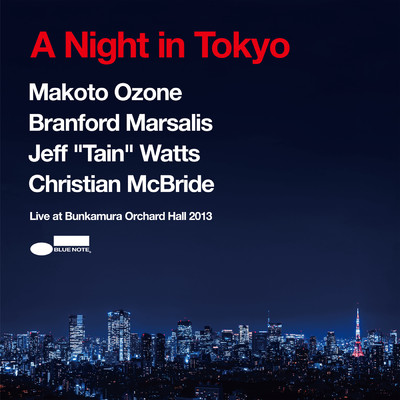 アルバム/A Night in Tokyo (Live at Bunkamura Orchard Hall 2013)/小曽根 真