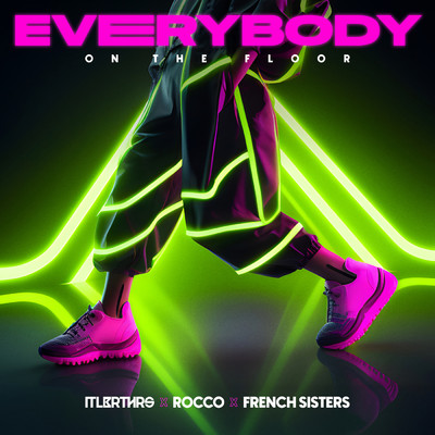 Everybody (On The Floor)/ItaloBrothers／Rocco／French Sisters