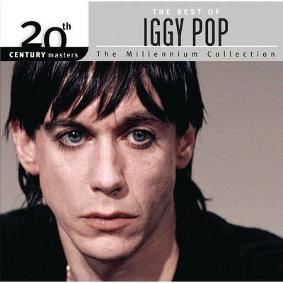 The Best Of Iggy Pop 20th Century Masters The Millennium Collection/イギー・ポップ