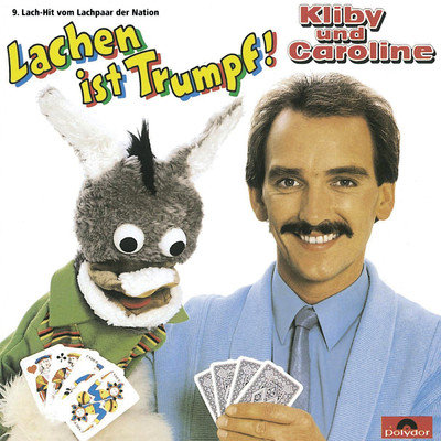 アルバム/Lachen ist Trumpf ！ (9. Lach-Hit)/Kliby Und Caroline