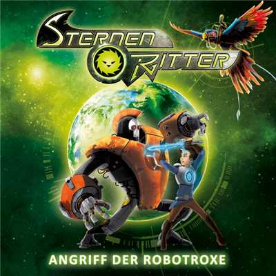 02: Angriff der Robotroxe/Sternenritter