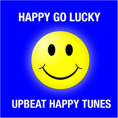 Happy Go Lucky - Upbeat Happy Tunes/Jeppe Reil