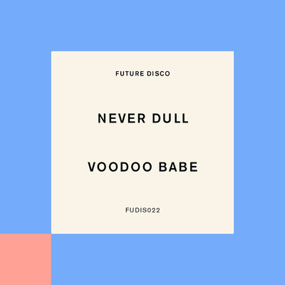 Voodoo Babe/Never Dull