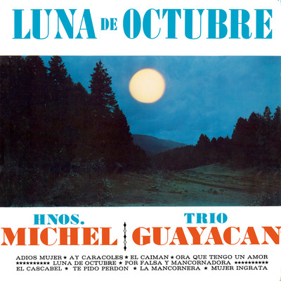 Luna de Octubre (Remaster from the Original Azteca Tapes)/Hermanos Michel & Trio Guayacan
