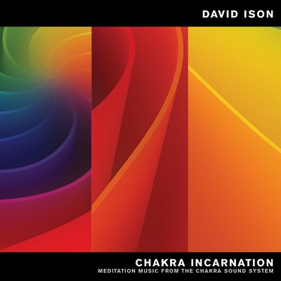 Chakra Incarnation: Meditation Music from the Chakra Sound System/David Ison