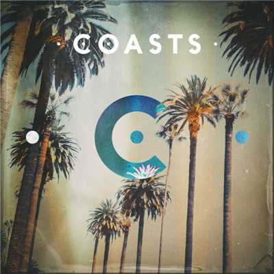 アルバム/Coasts (Deluxe Edition)/Coasts