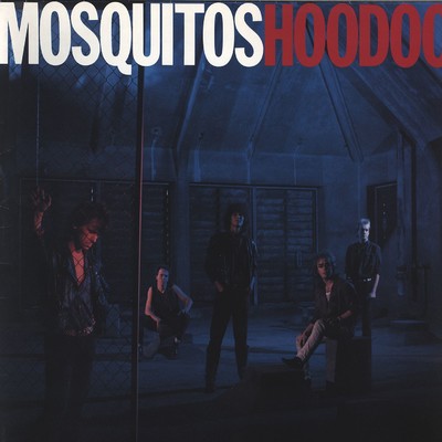 アルバム/Hoodoo/Mosquitos