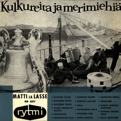 Sikerma: Heijallerii ／ Vanha merimies muistelee ／ Kaikkien meidan Kalle ／ Kalle Kekkonen/Matti Louhivuori／Lasse Kuusela