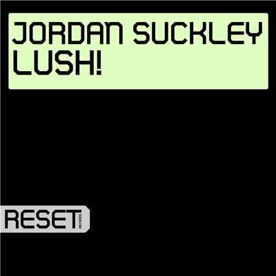 LUSH！/Jordan Suckley