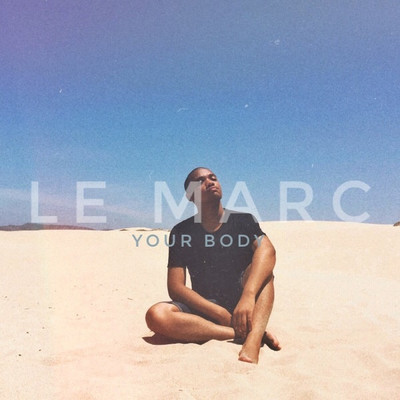 シングル/Your Body/Le Marc