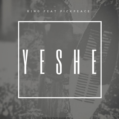 シングル/Yeshe (feat. Pick peace)/KING