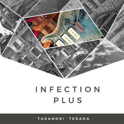 アルバム/Infection Plus/Takanori Terada