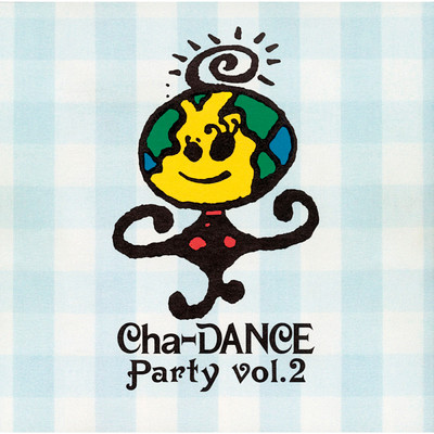 アルバム/Cha-DANCE Party Vol.2/東京パフォーマンスドール  (1990～1994)