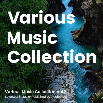 アルバム/Various Music Collection Vol.3 -Selected & Music-Published by Audiostock-/Various Artists
