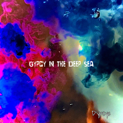 GYPCY IN THE DEEP SEA/D'ypcys
