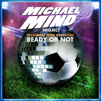 アルバム/Ready or Not (feat. Sean Kingston)/Michael Mind Project