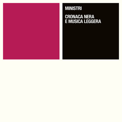 アルバム/Cronaca Nera E Musica Leggera/Ministri