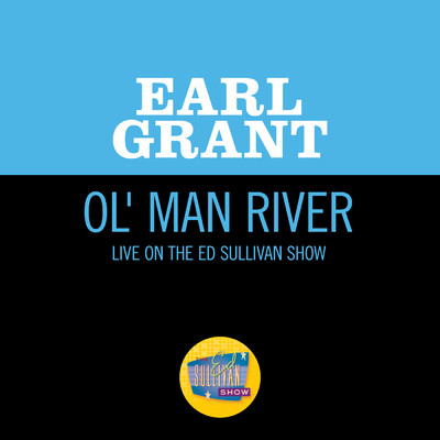 シングル/Ol' Man River (Live On The Ed Sullivan Show, November 15, 1959)/アール・グラント