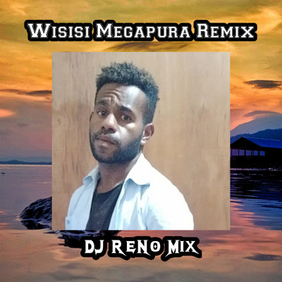 シングル/Wisisi Megapura (Remix)/DJ Reno Mix