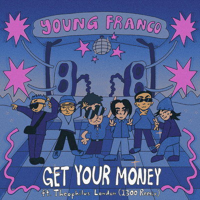 Get Your Money (featuring Theophilus London／1300 Remix)/Young Franco