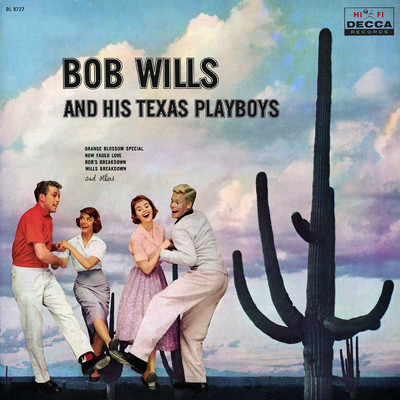 Bob Wills & His Texas Playboys/ボブ・ウィルズ&ザ・テキサス・プレイボーイズ