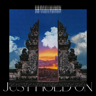 シングル/Just Hold On (Sub Focus & Wilkinson)/サブ・フォーカス／WILKINSON